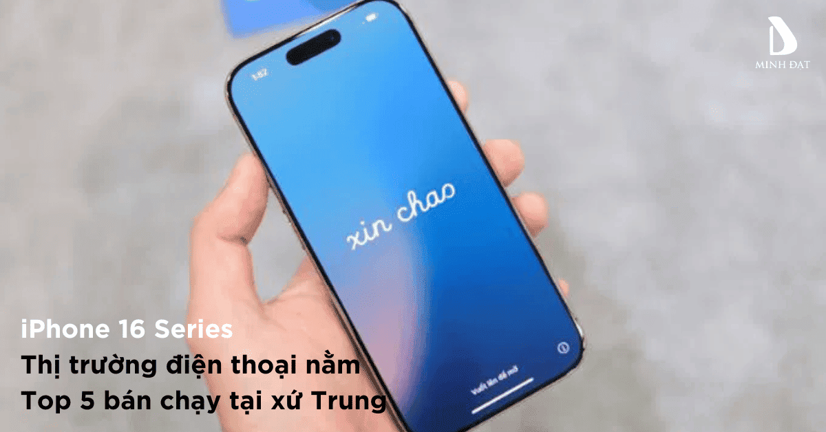 iPhone 16 nằm trong top 5 Smartphone 