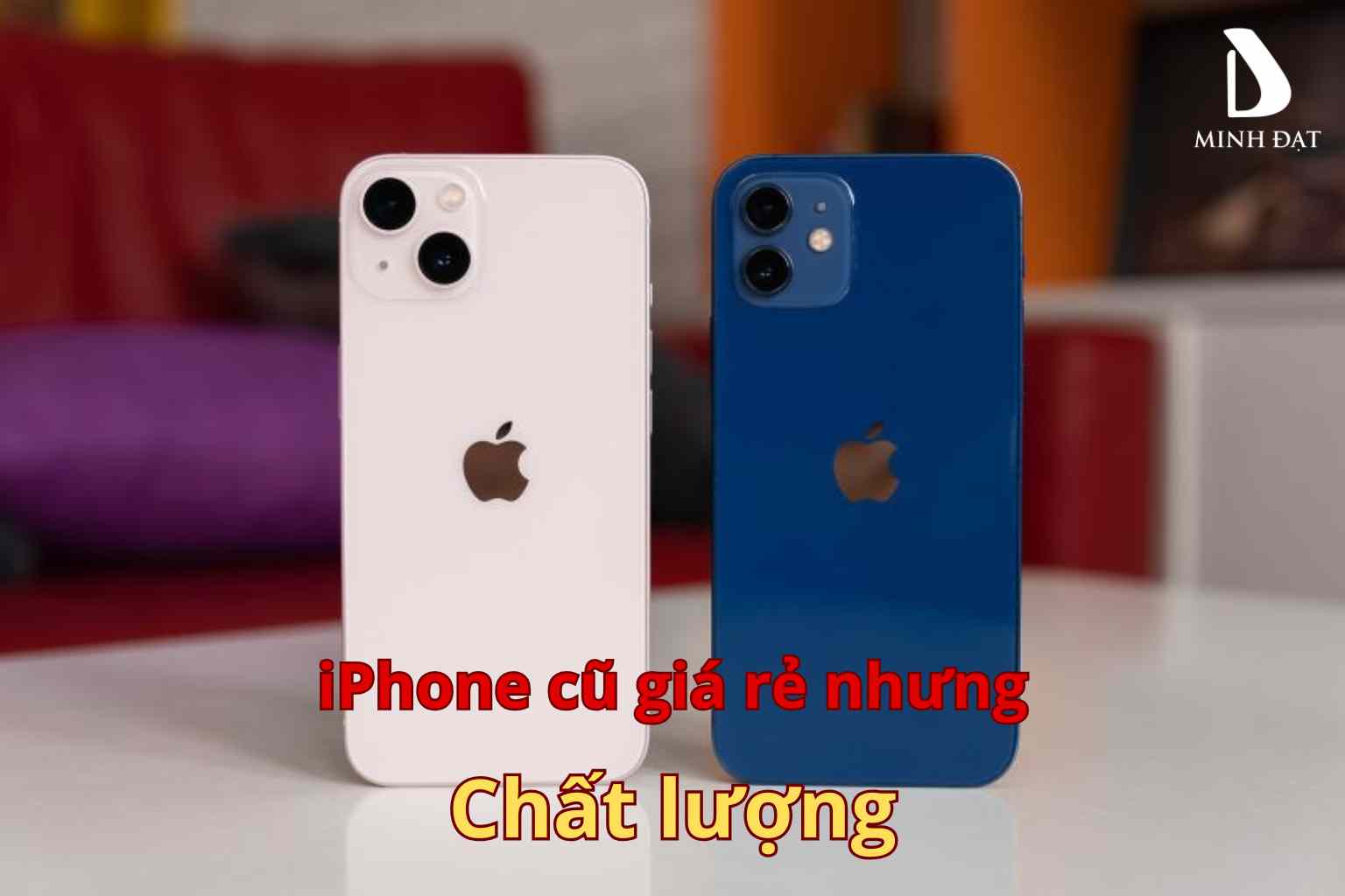 iPhone cũ giá rẻ bạn nên mua