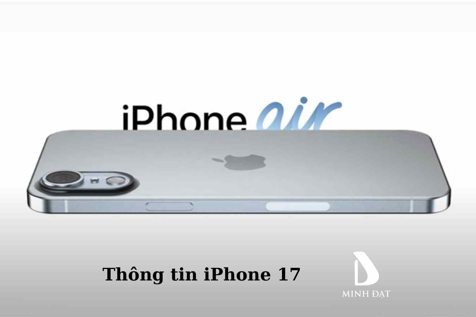 1 số thông tin đồn đoán về sự ra mắt của iPhone 17 năm 2025 