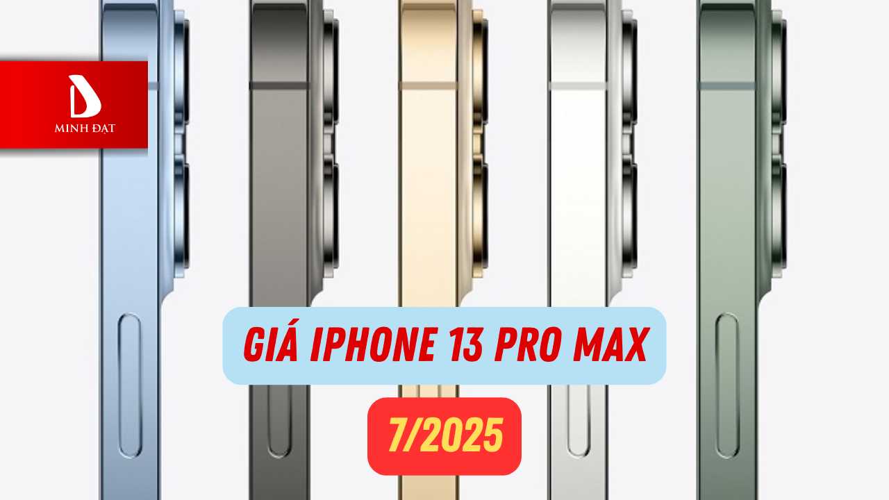 Giá iPhone 13 Pro Max cũ hiện tại là bao nhiêu? Giá mới nhất 7/2025