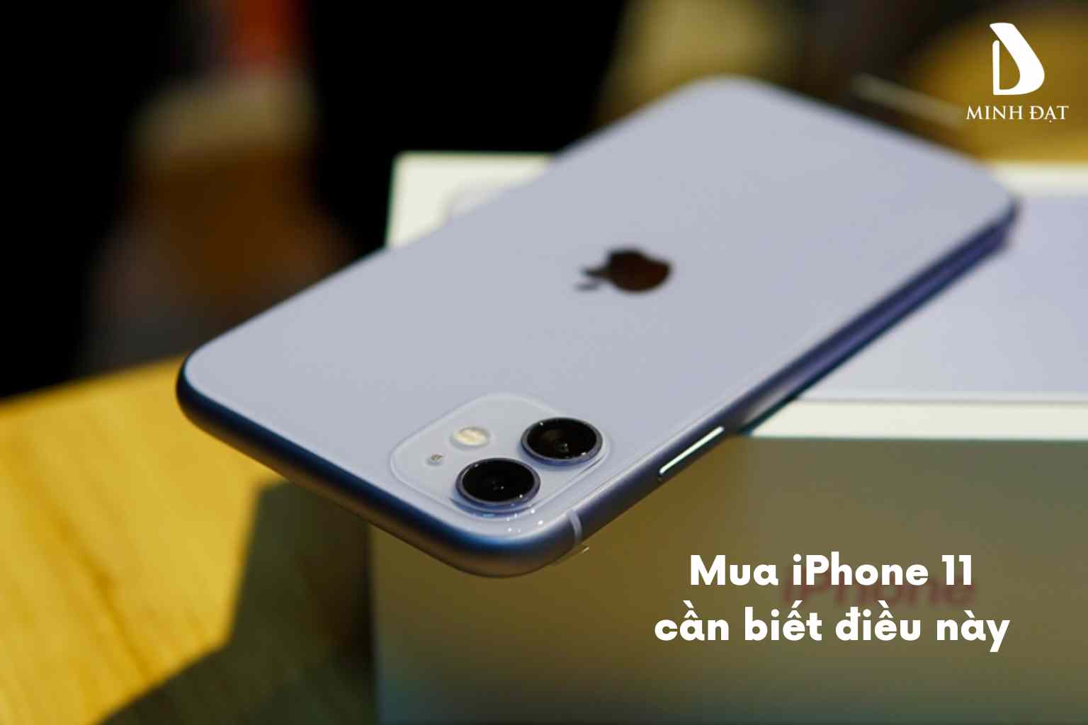 2025 iPhone 11 có nên mua hay không? Đánh giá chi tiết