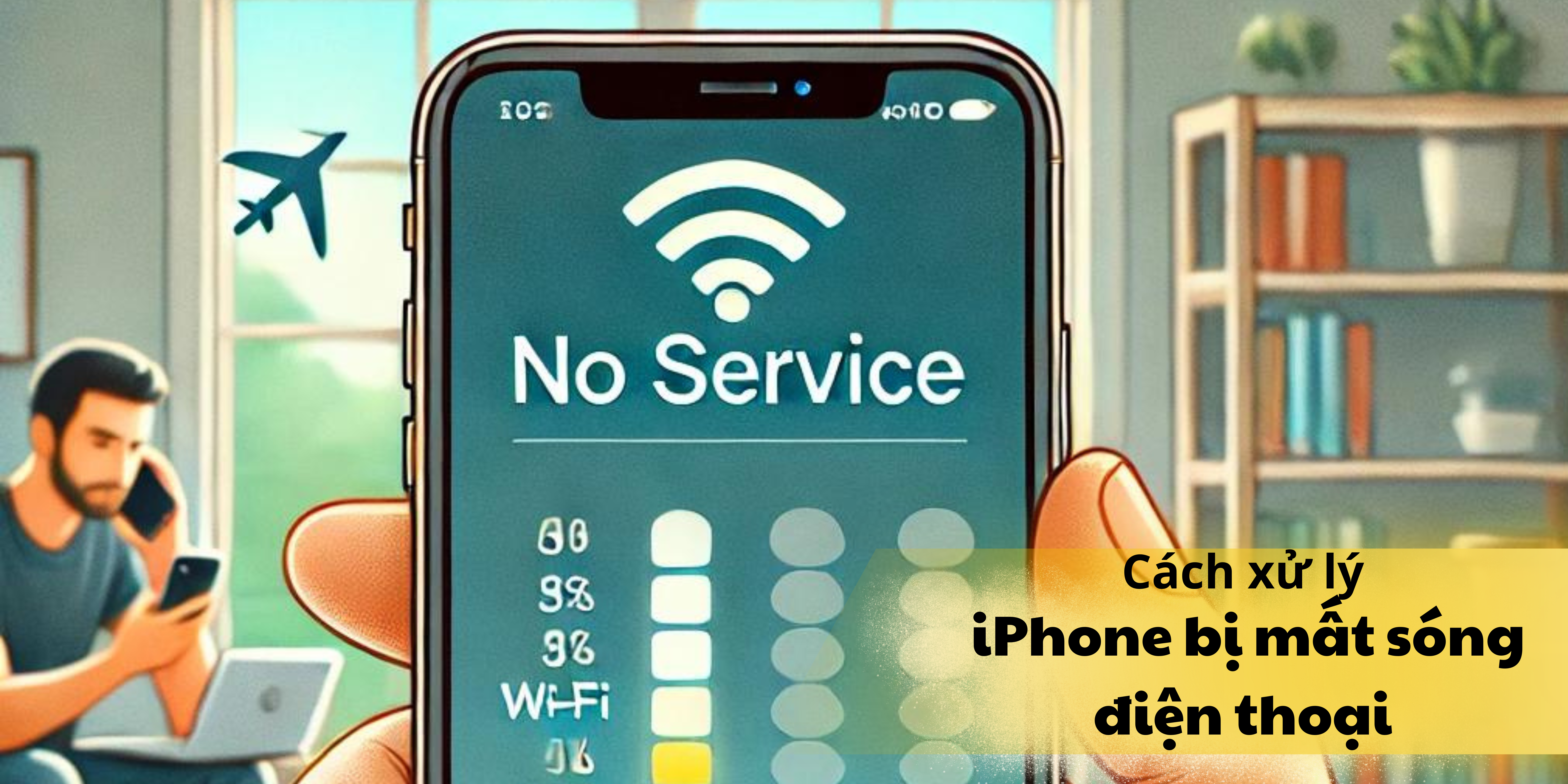 Mẹo xử lý cực nhanh khi iPhone bị mất sóng điện thoại