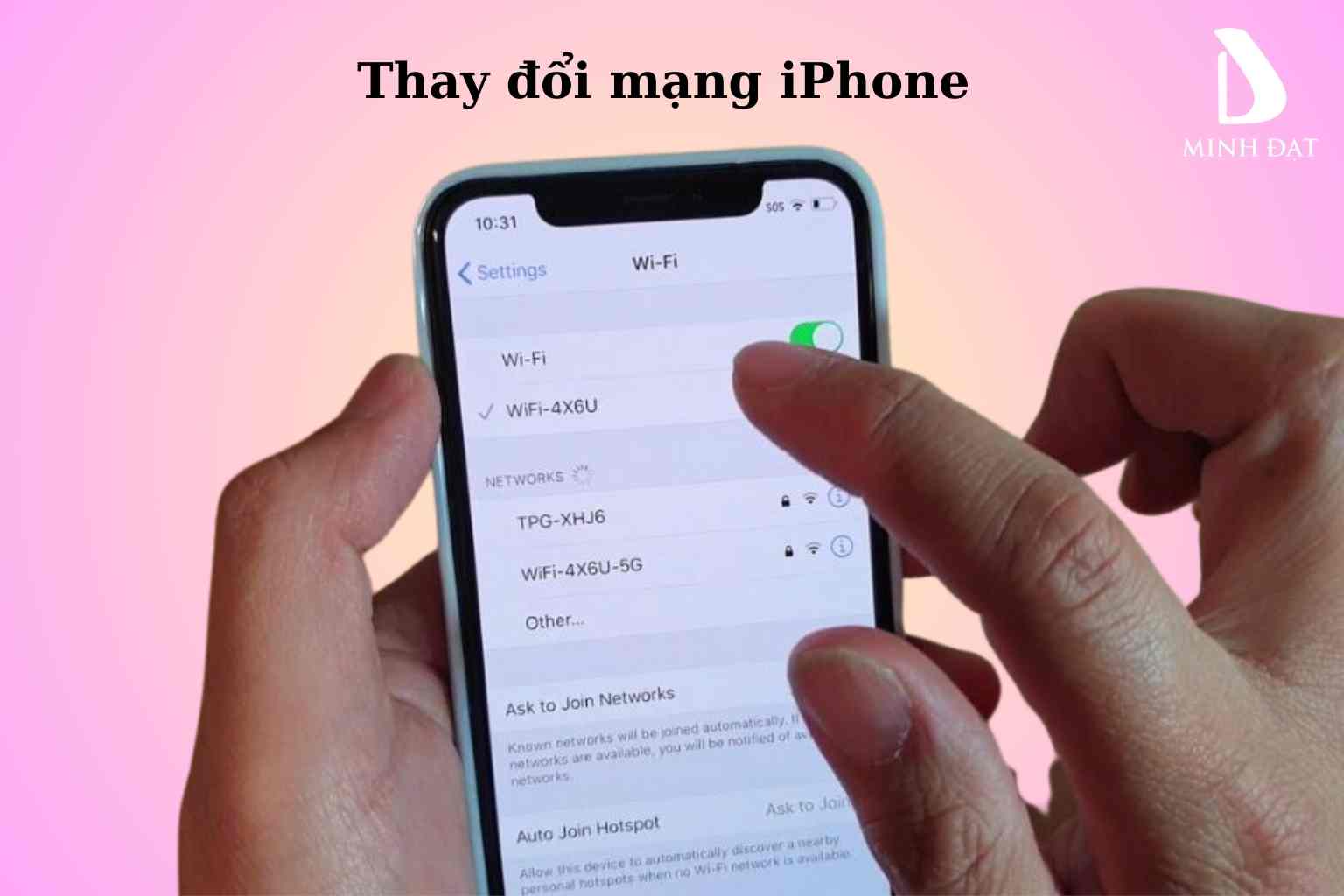 Thay Đổi Kết Nối Mạng trên iPhone