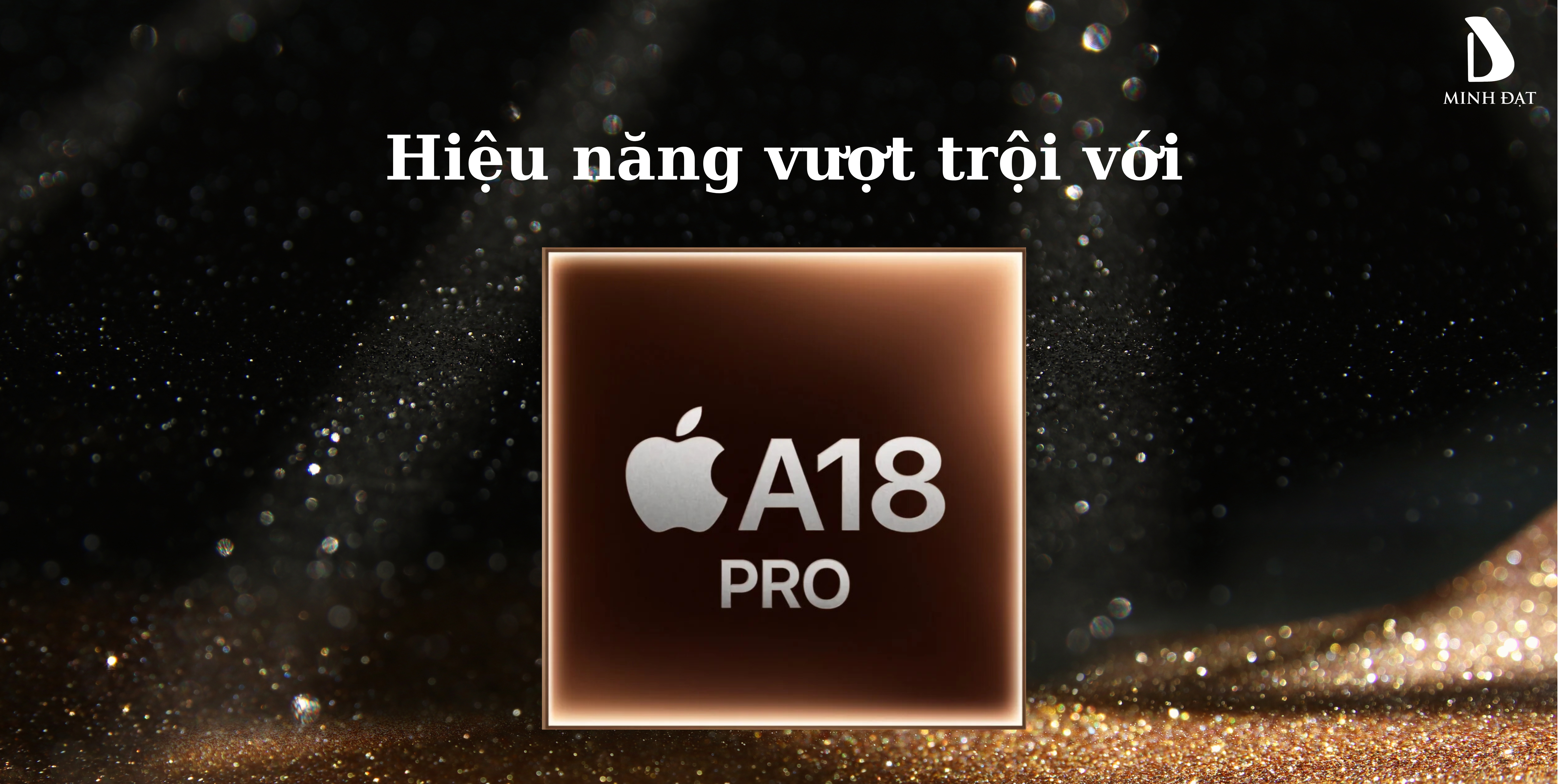 Chip A18 Pro với iPhone 16 