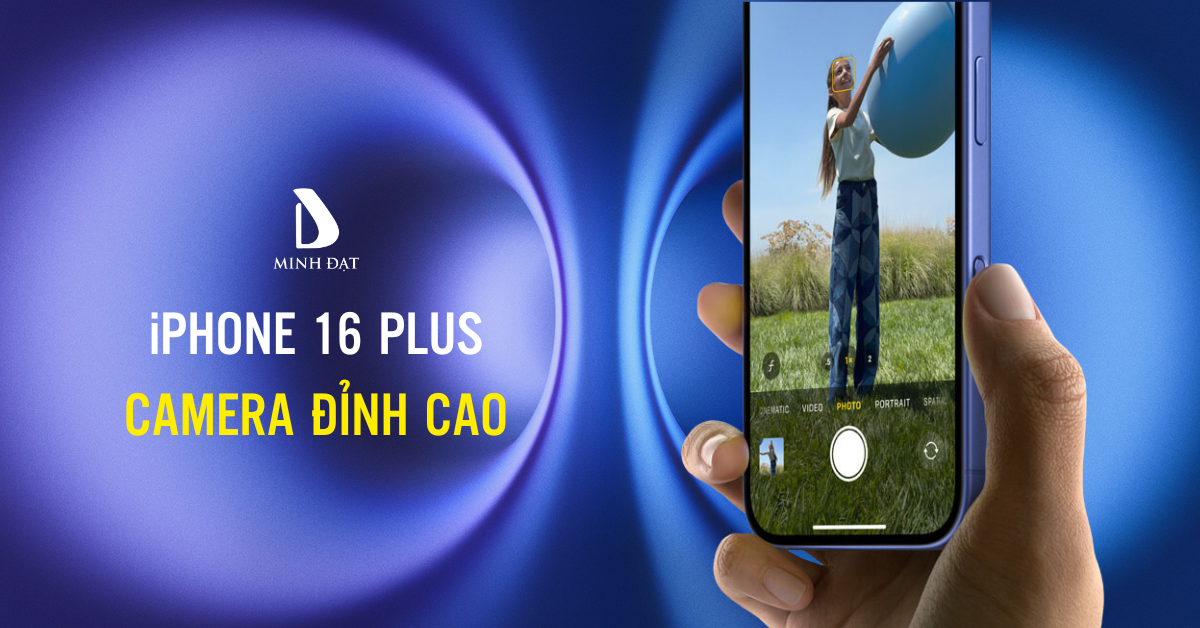 Hệ thống camera iPhone 16 Plus 256GB