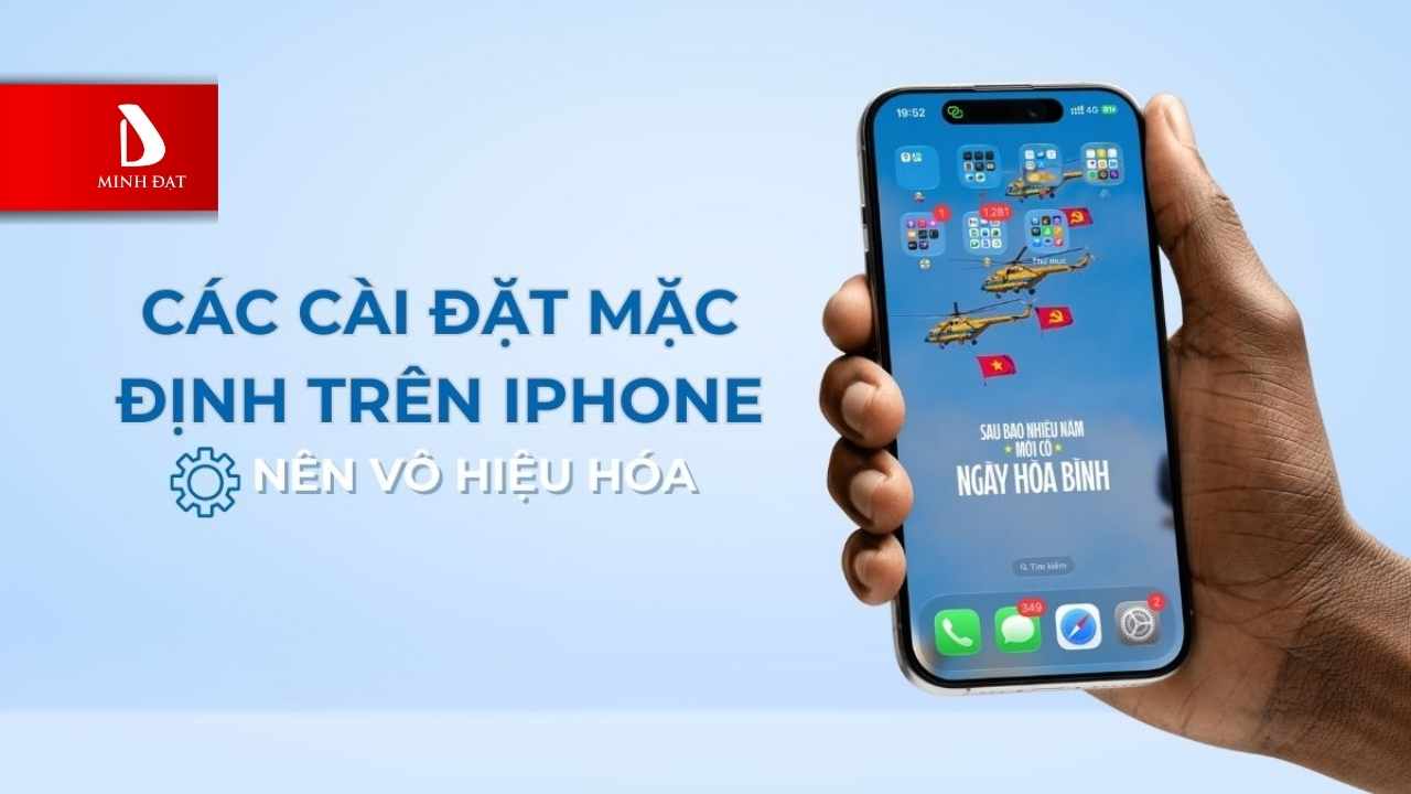 Cài đặt mặc định trên iPhone phổ biến và cách thiết lập nhanh chóng