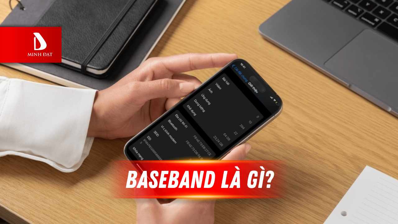 Baseband là gì? Nguyên nhân và cách khắc phục lỗi iPhone bị mất Baseband