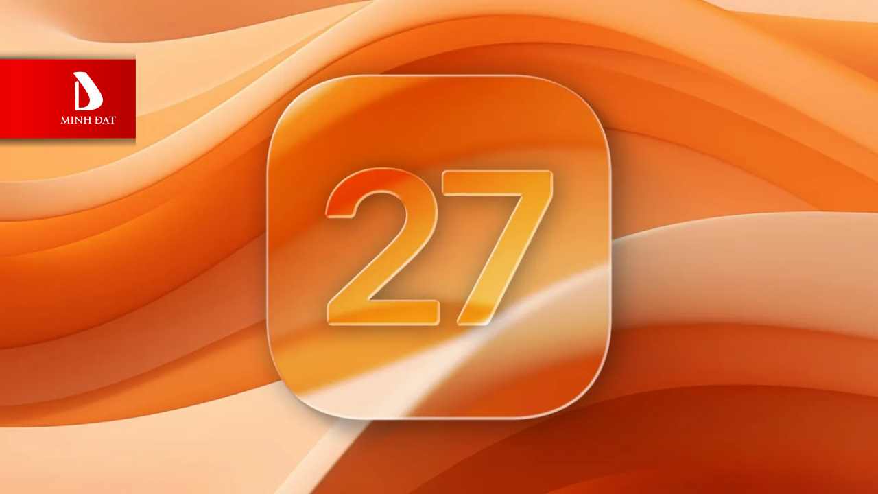 iOS 27 sẽ mang đến những thay đổi về Liquid Glass dành cho người dùng