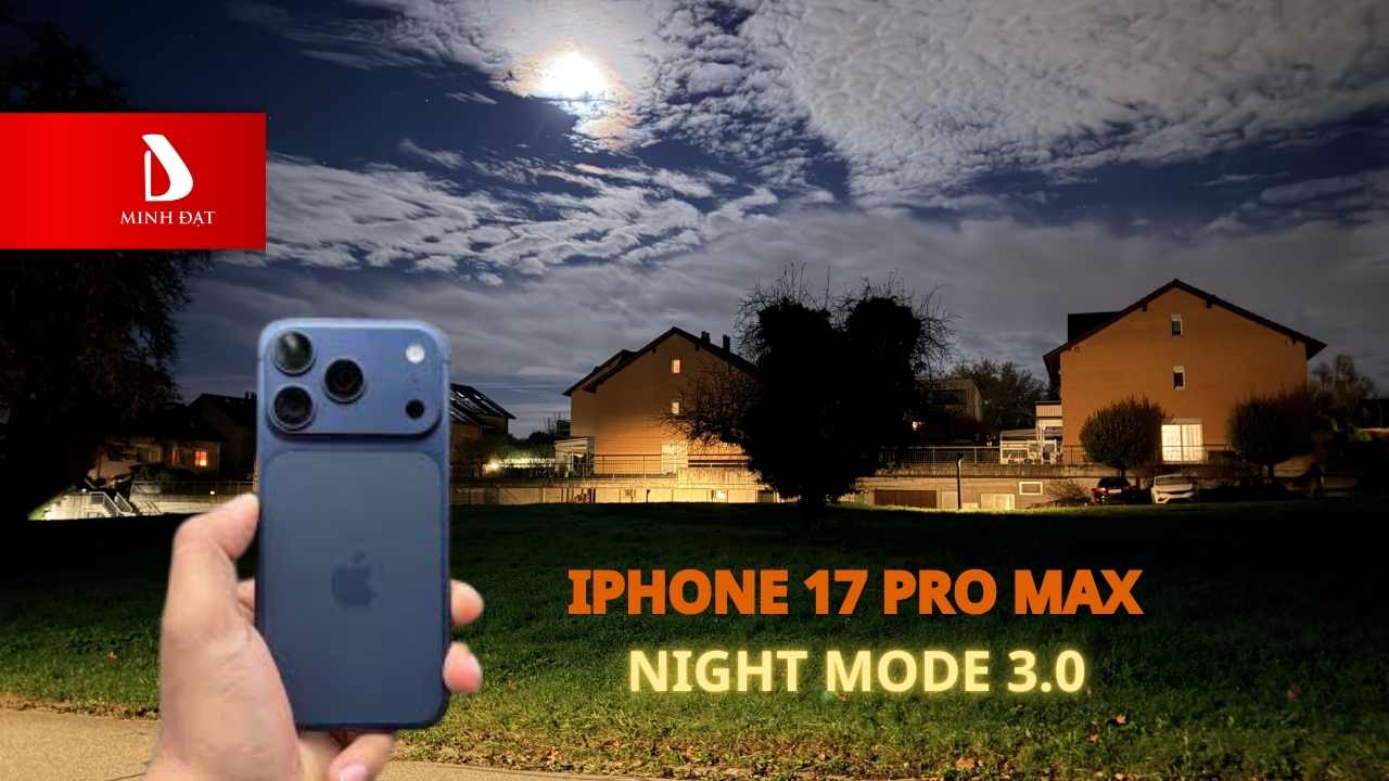 Khả năng AI khi Chụp ảnh thiếu sáng iPhone 17 Pro Max