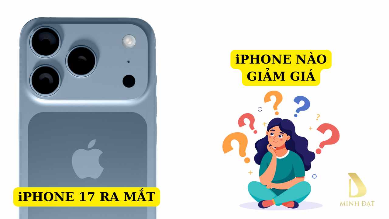 iPhone nào giảm giá nhiều nhất sau khi iPhone 17 ra mắt?