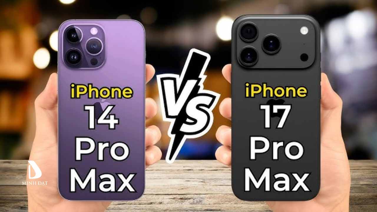 So sánh iPhone 14 Pro Max với iPhone 17 Pro Max dự kiến ra mắt 2025