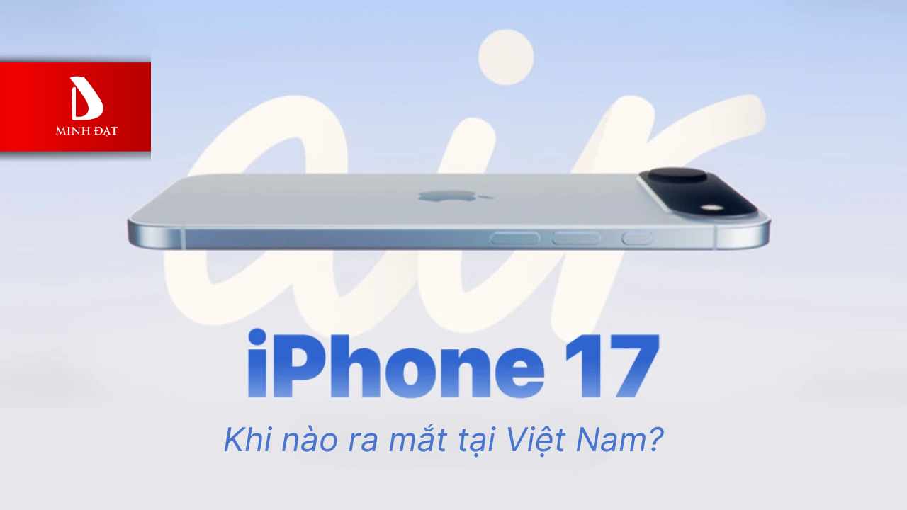 iPhone 17 ra mắt bao lâu sau sẽ về đến Việt Nam?