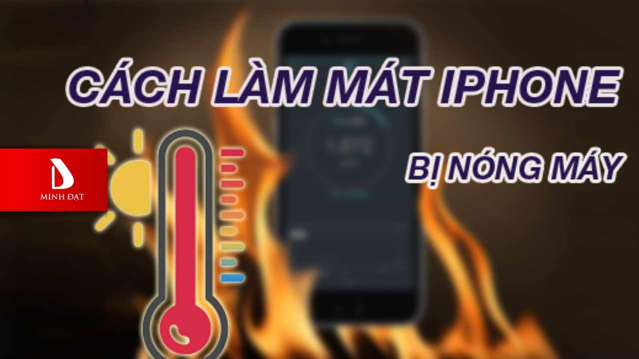 Cách làm mát iPhone khi đang nóng ran sau khi sử dụng
