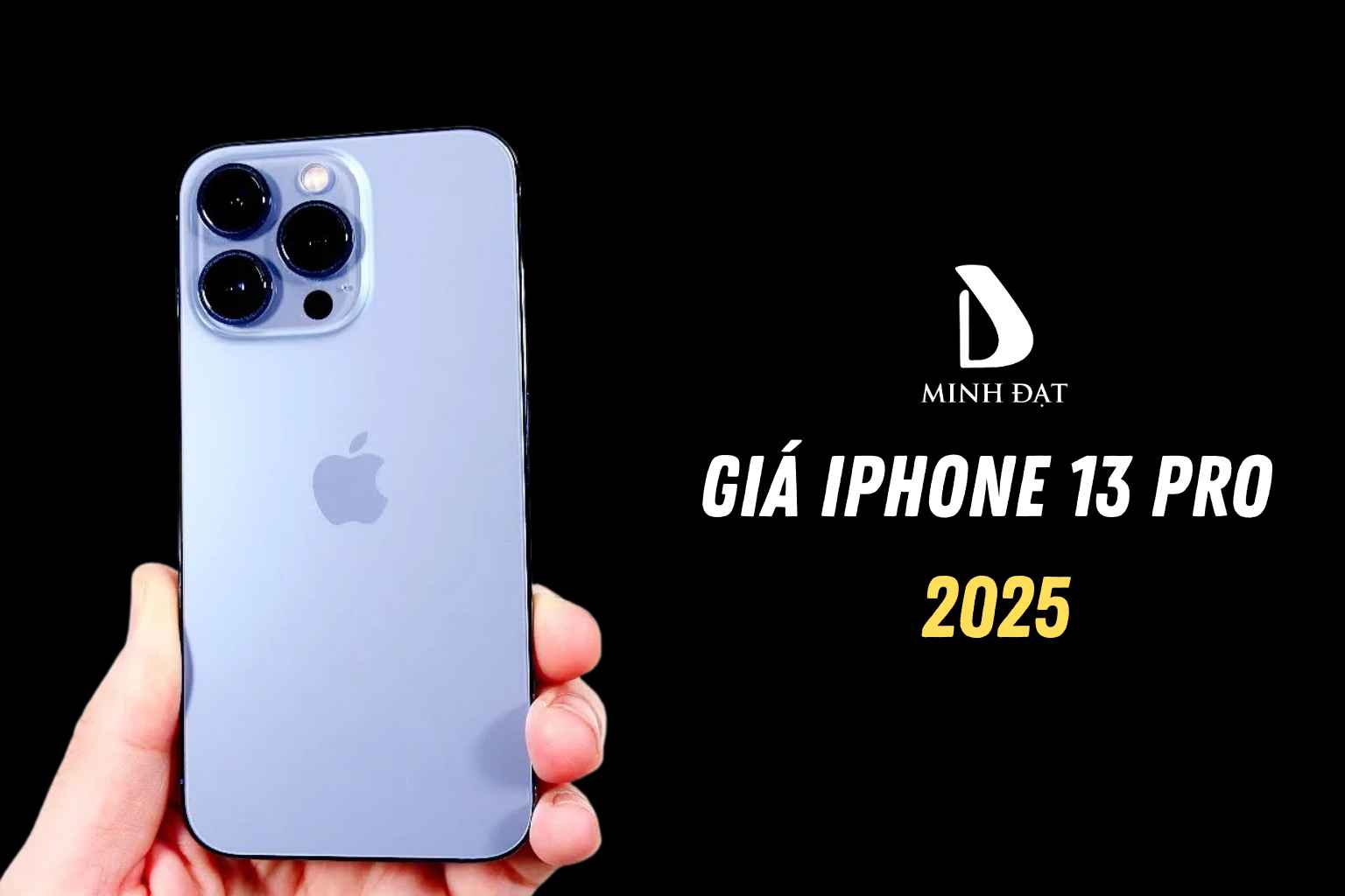 iPhone 13 Pro cũ giá bao nhiêu 2025? Top 3 lý do vẫn đáng đầu tư?