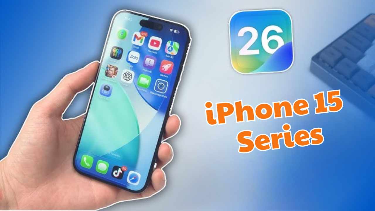 iPhone 15 Series – Tốt nhất để trải nghiệm iOS 26