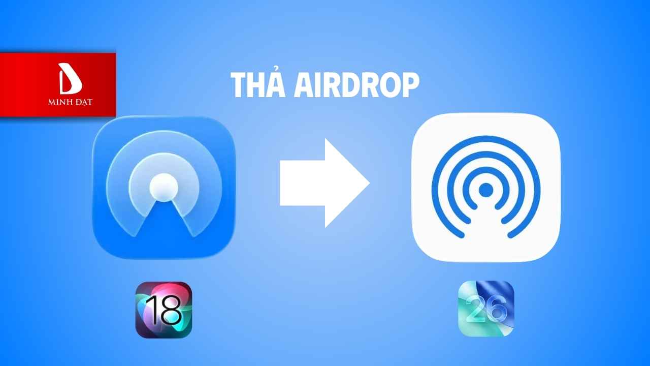 5 Biểu Tượng Mới IOS 26 Khác Biệt So Với IOS 18 - Airdrop