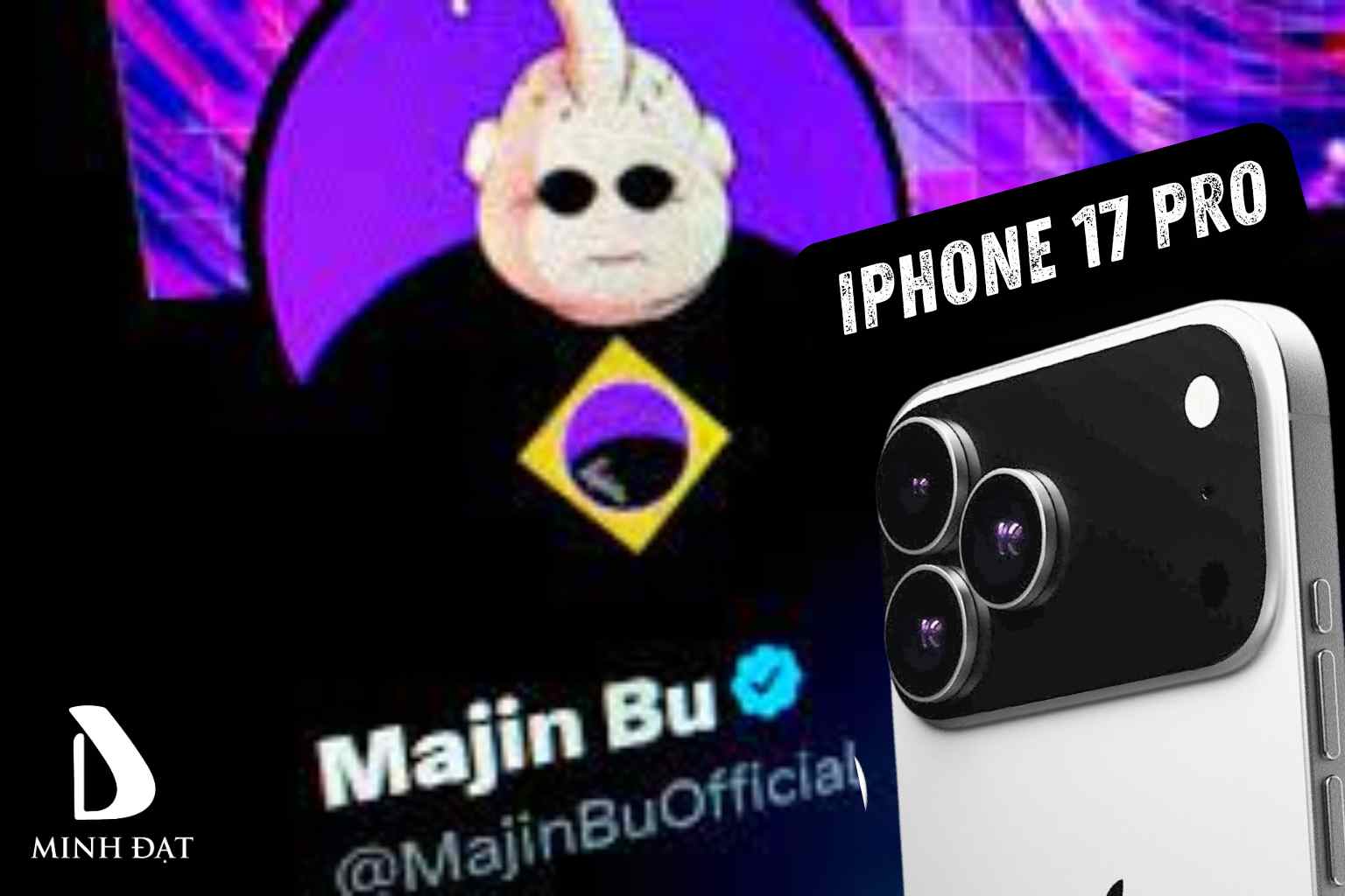  leaker Majin Bu nói về thiết kế iPhone 17 Pro