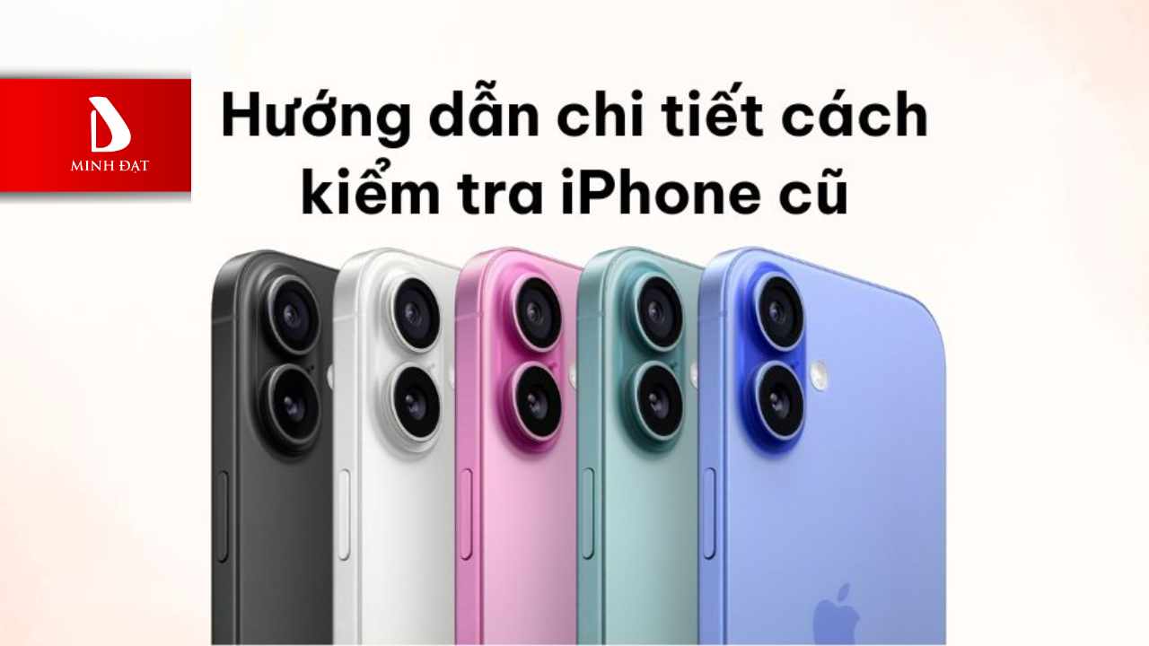 hướng dẫn chọn iphone cũ