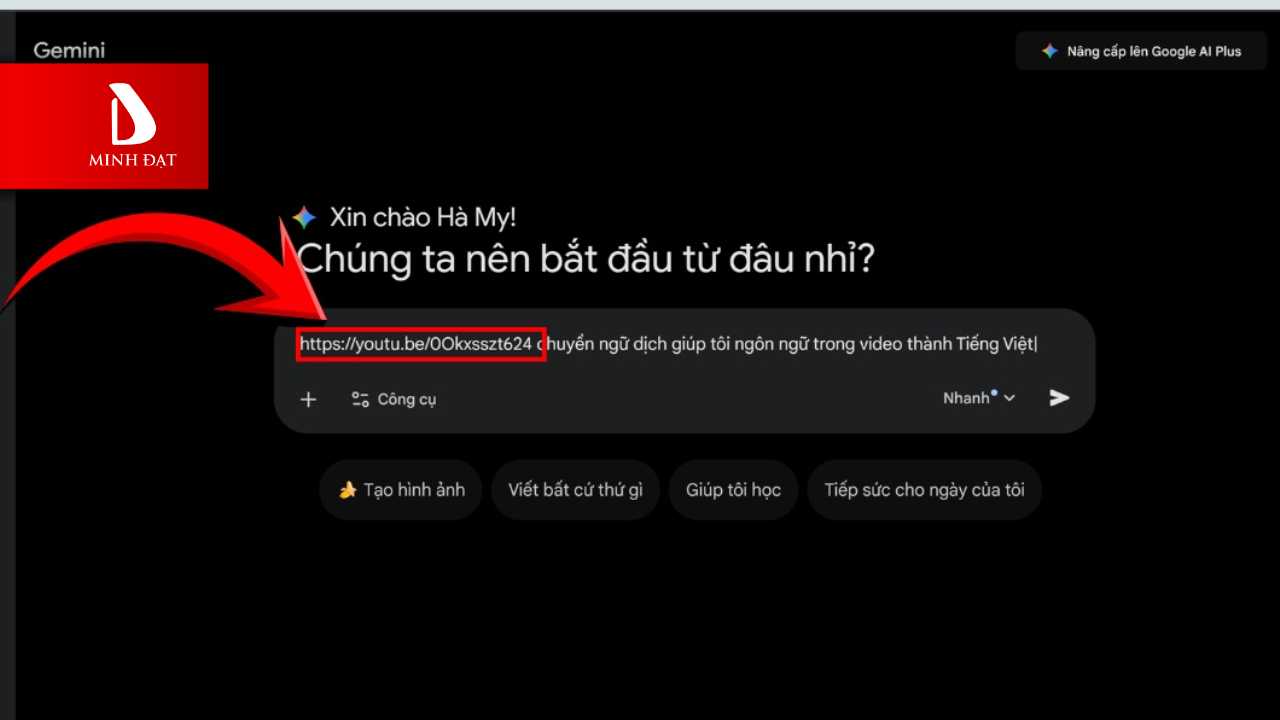 Hướng Dẫn Cách Dịch Video Bằng Gemini Từ A-Z - Bước 1