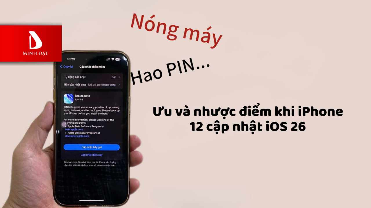 Ưu và nhược điểm khi iPhone 12 cập nhật iOS 26
