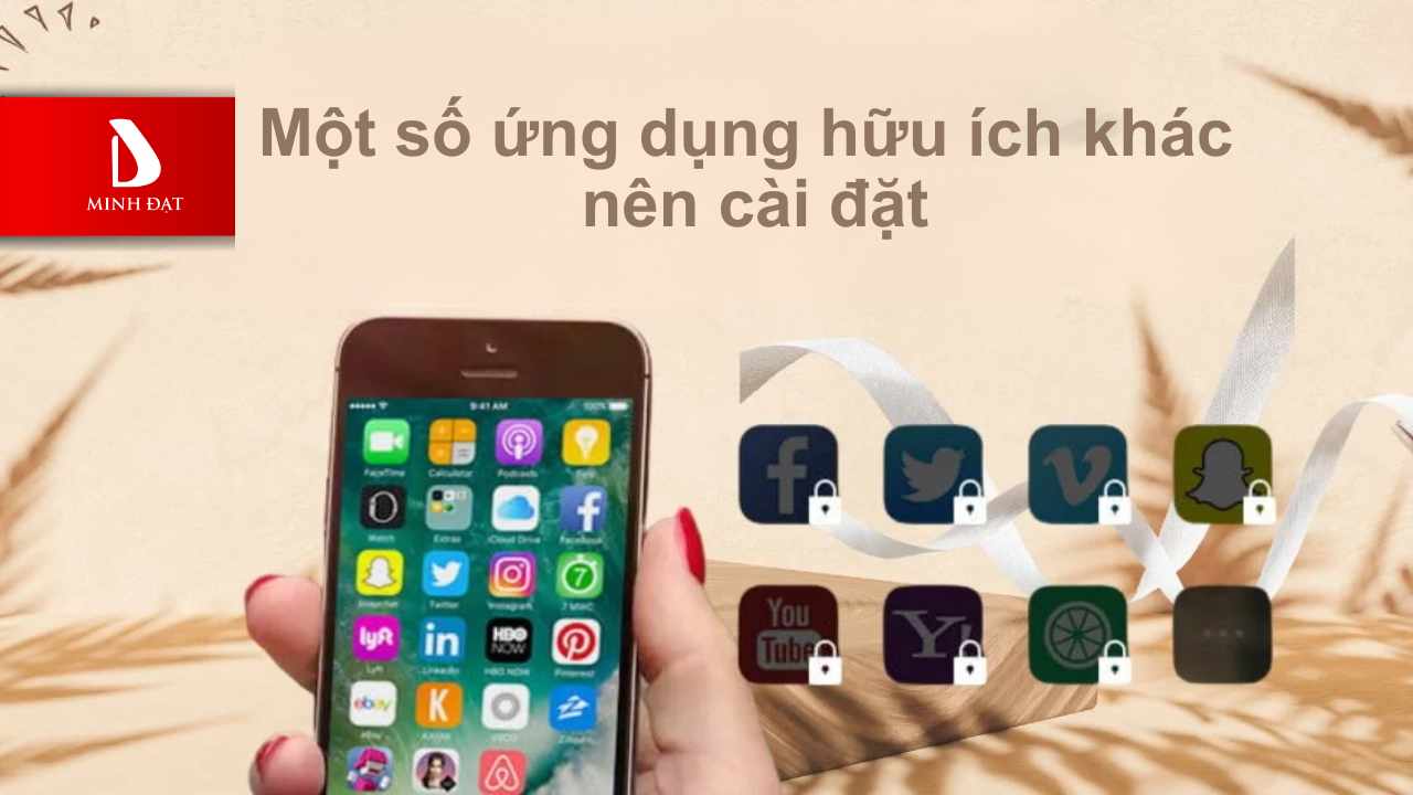 Một số ứng dụng hữu ích khác nên cài đặt