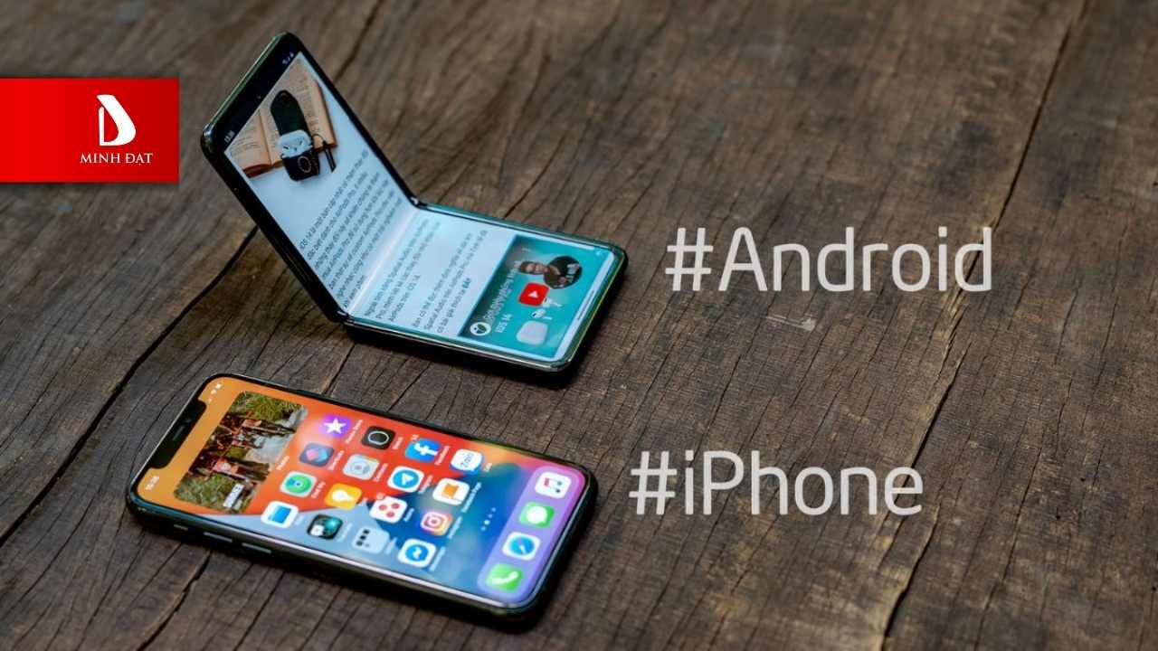 Nên chọn mua mua máy iPhone cũ hay Android mới? Đánh giá chi tiết