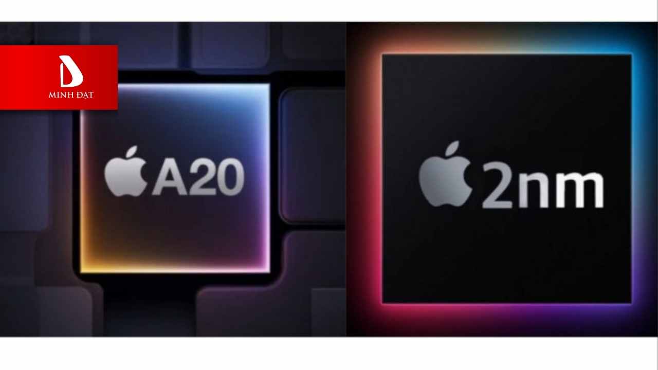 Chip A20: Bước nhảy vọt Quy trình 2nm iPhone 18 pro và iPhone 18 Fold