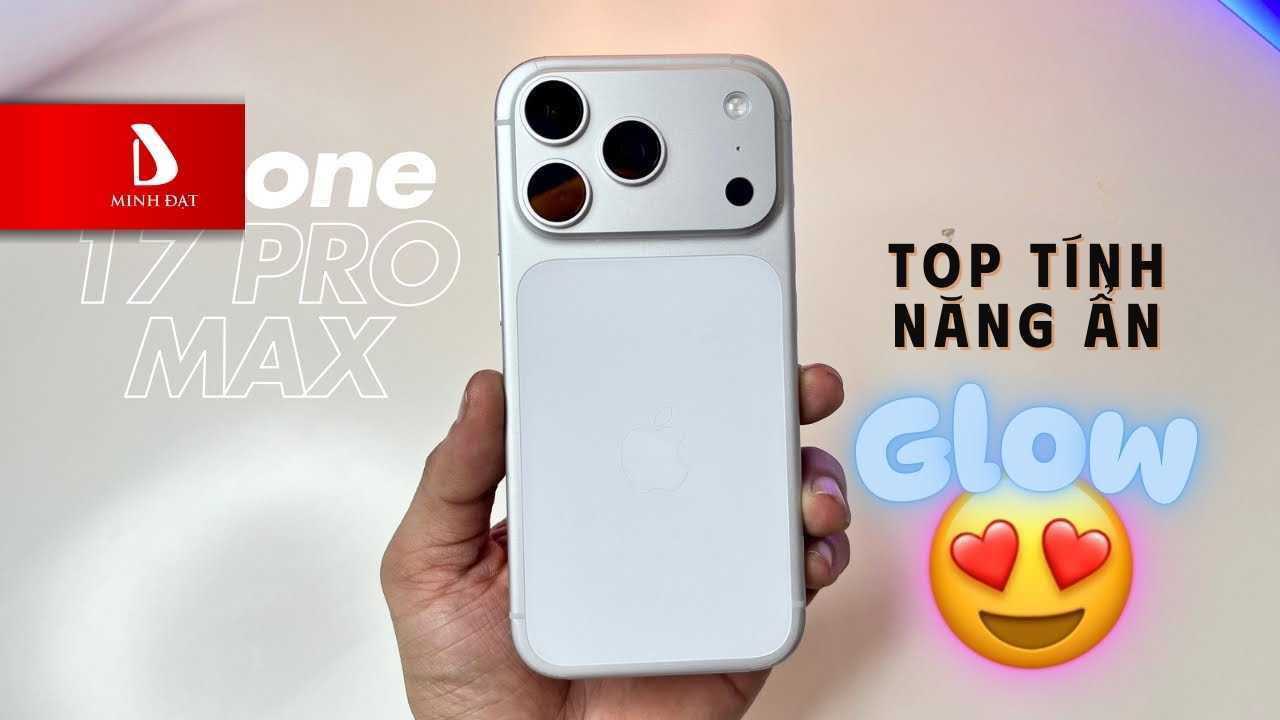 Top 5 tính năng ẩn giúp iPhone 17 Pro Max 