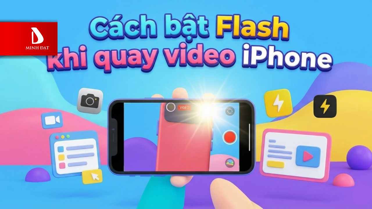 Cách bật Flash khi quay video iPhone cực nhanh và đơn giản