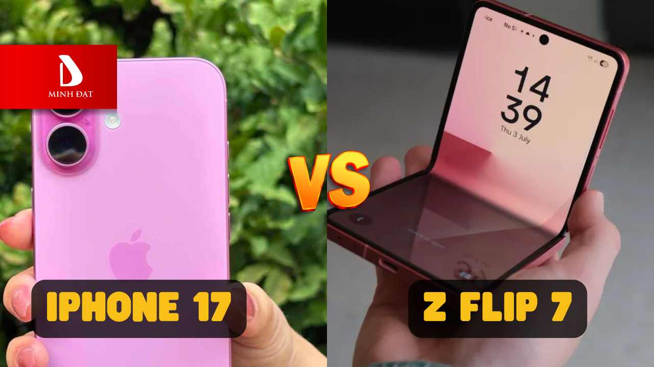 So sánh chi tiết iPhone 17 vs Galaxy Z Flip 7 liệu có hơn