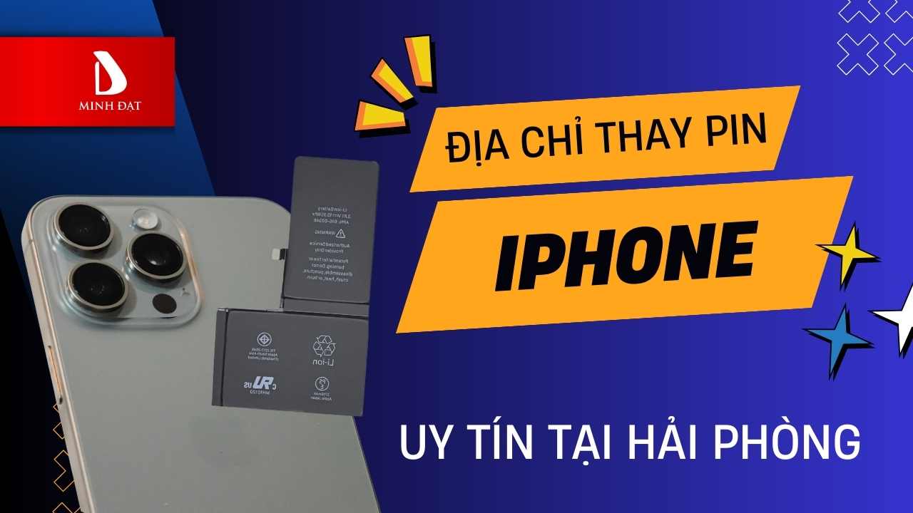 Địa Chỉ Thay Pin iPhone Hải Phòng, Pin Zin/EU, Siêu bền, Bảo hành dài