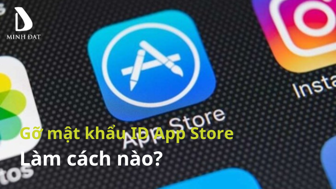 Cách tắt mật khẩu App Store khi thiết bị yêu cầu cực nhanh chỉ 4 bước