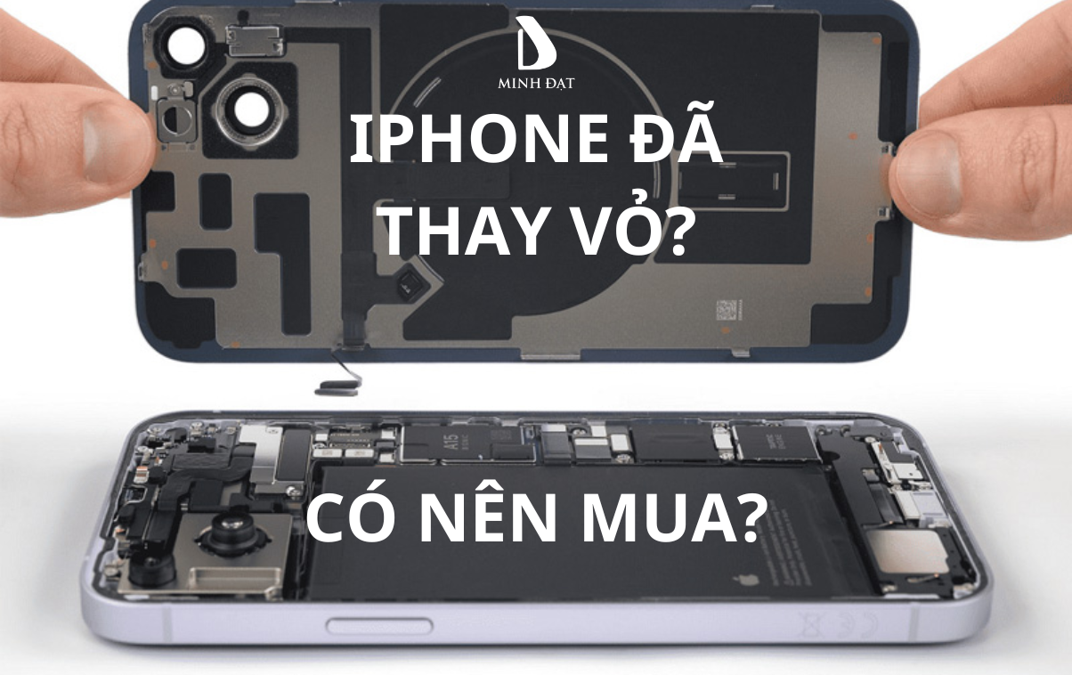 Mua iPhone đã thay vỏ 