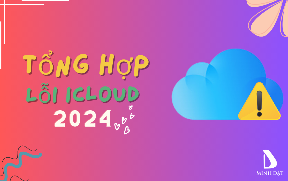 Tổng hợp các lỗi không thể xác minh iCloud trên iPhone mới nhất 2024